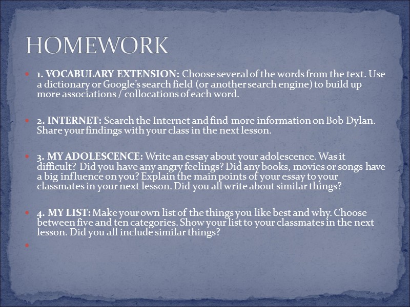 1. VOCABULARY EXTENSION: Choose several of the words from the text. Use a dictionary